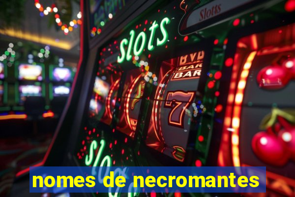 nomes de necromantes